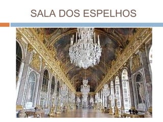 SALA DOS ESPELHOS
 