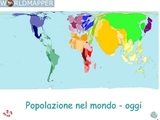 Popolazione nel mondo - oggi 