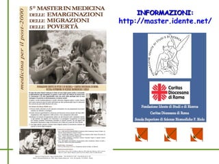 INFORMAZIONI:  http://master.idente.net/ 