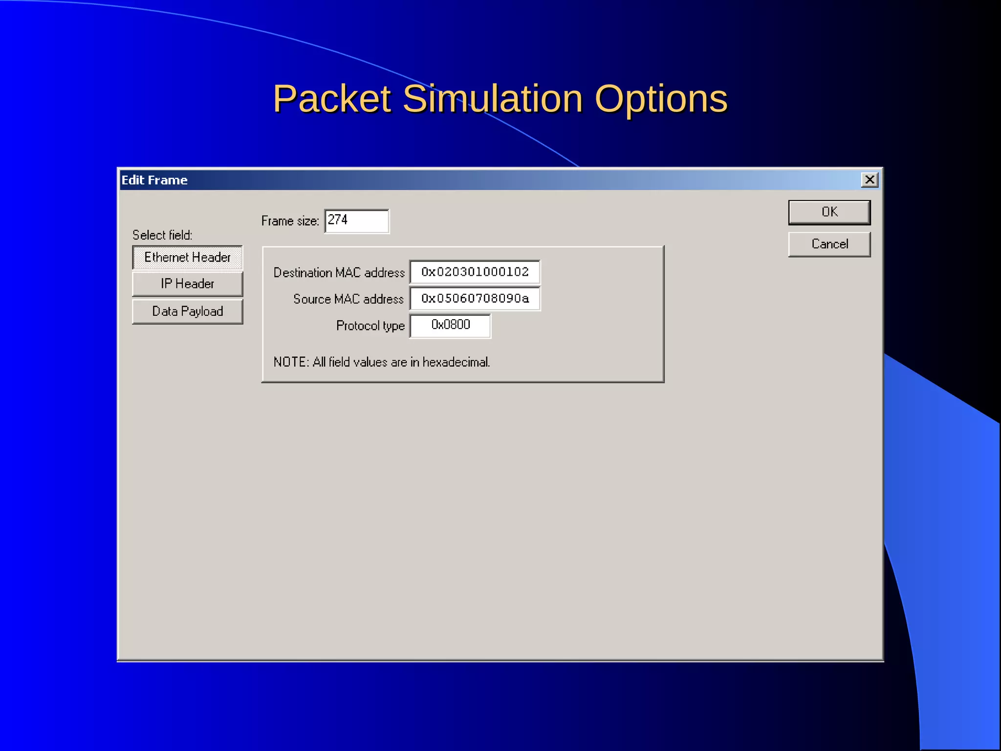 Packet Simulation OptionsPacket Simulation Options
 