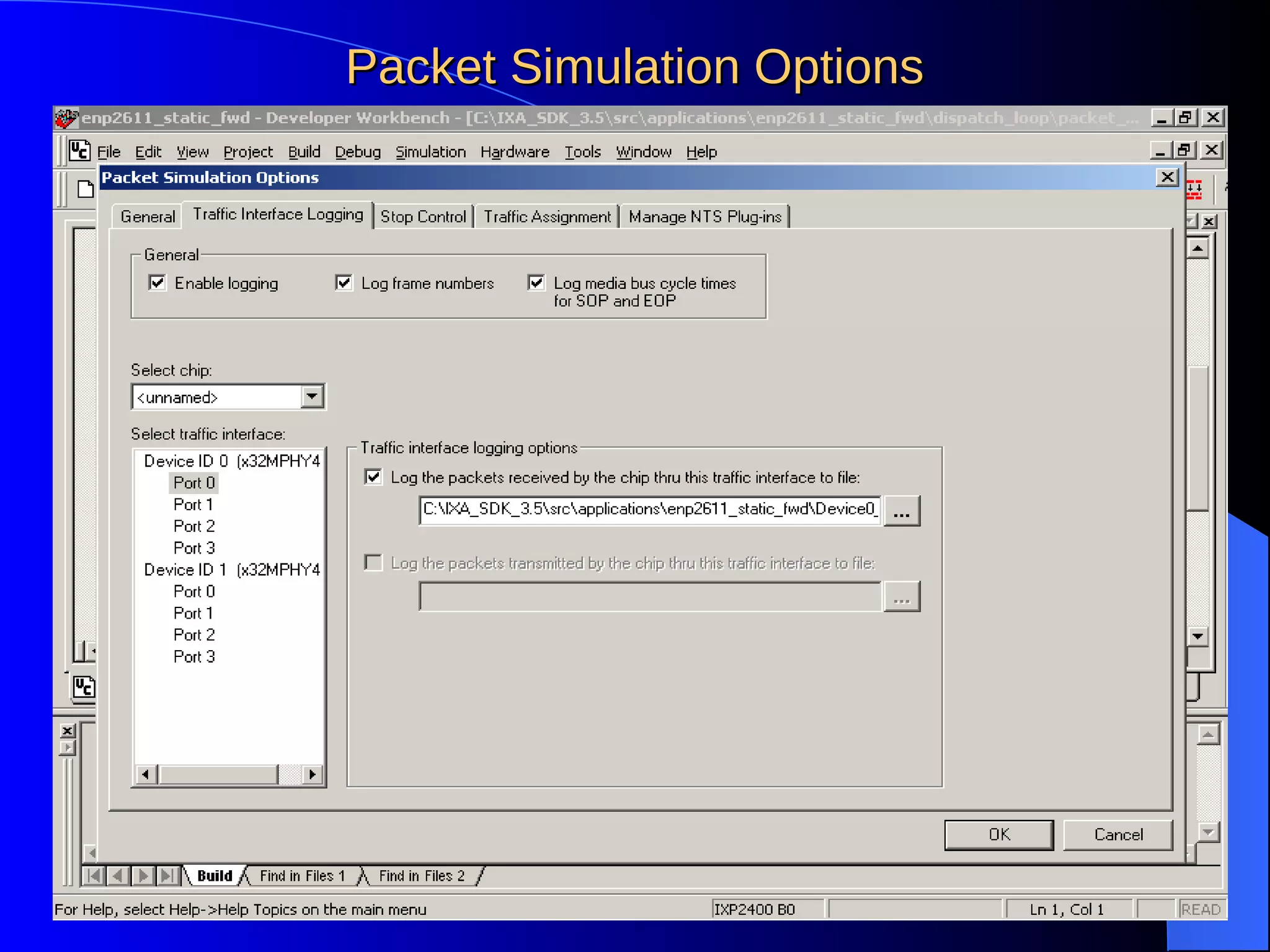 Packet Simulation OptionsPacket Simulation Options
 