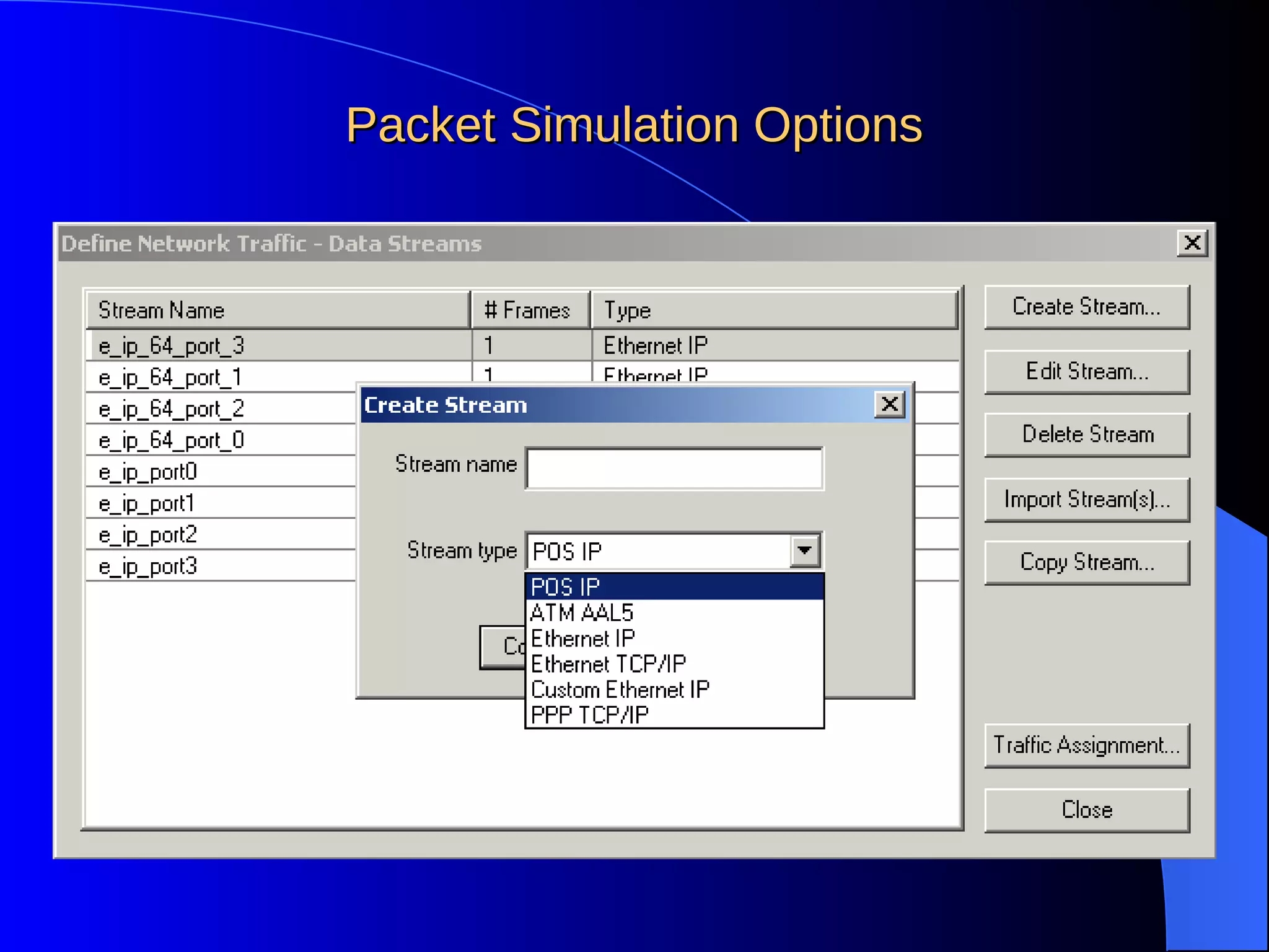 Packet Simulation OptionsPacket Simulation Options
 