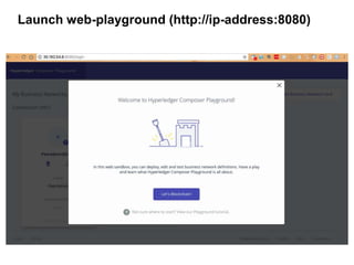 Launch web-playground (http://ip-address:8080)
 