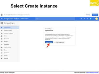 Thanachart Numnonda, thanachart@imcinstitute.clockchain App on Hyperledger
Select Create Instance
 