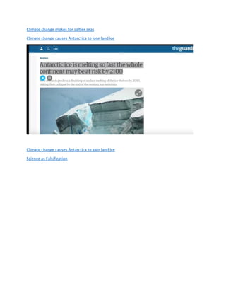 Climate change makes for saltier seas
Climate change causes Antarctica to lose land ice
Climate change causes Antarctica to gain land ice
Science as Falsification
 