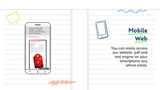 You can easily access
our website pdf and
test engine on your
smartphone any
where easily.
Mobile
Web
 
