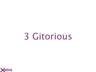 3 Gitorious
 