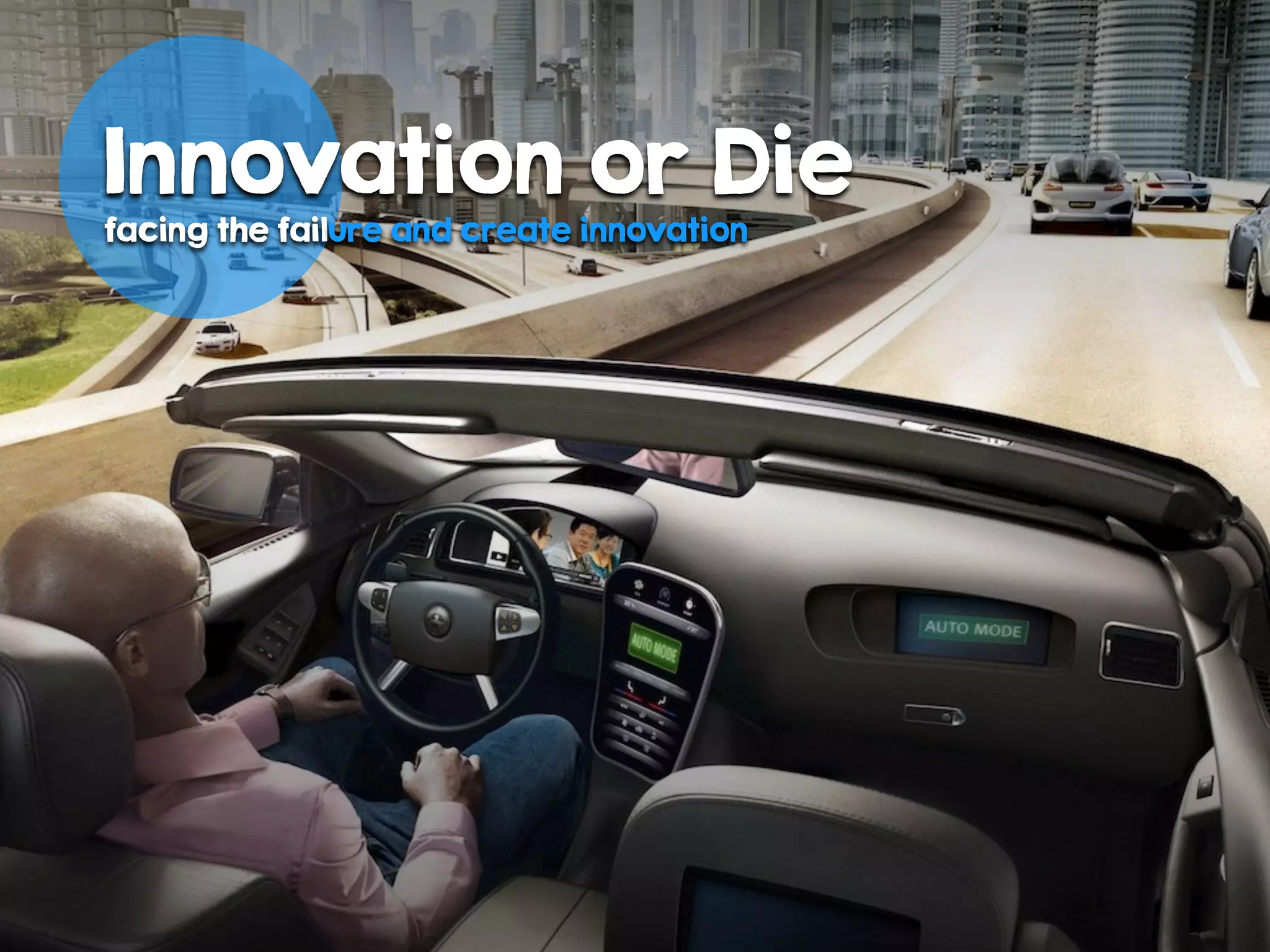 Innovation or Die
facing the failure and create innovation
 