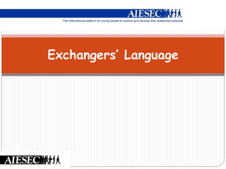 Exchangers’ Language
 