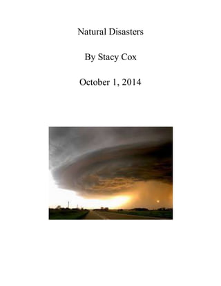 Natural Disasters
By Stacy Cox
October 1, 2014
 
