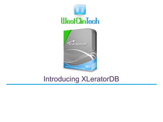 Introducing XLeratorDB
 