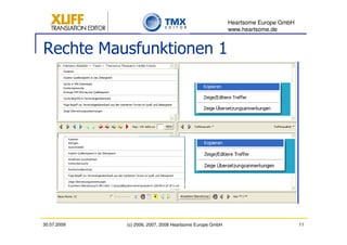 Heartsome Europe GmbH
                                                          www.heartsome.de


Rechte Mausfunktionen 1




30.07.2009   (c) 2006, 2007, 2008 Heartsome Europe GmbH                           11
 