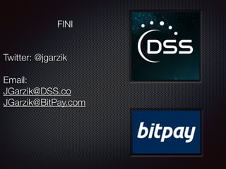 Twitter: @jgarzik 
 
Email: 
JGarzik@DSS.co 
JGarzik@BitPay.com
FINI
 