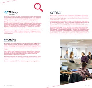 En 2008, deux ingénieurs, Éric Careel, l’un des pionniers de l’internet français (Inventel),
et Cédric Hutchings décident de développer des objets connectés et des applications
dans le secteur de la santé, convaincus que c'est l’un des domaines où le big data va
avoir le plus d’impact compte tenu de ses possibilités en matière de prévention.
Withings développe depuis des appareils et des applications: du premier pèse-
personne connecté au smartphone, au pulse, un tensiomètre sous forme de mini-boitier
permettant de mesurer le rythme cardiaque et le nombre de pas. Le manifeste de la
start-up? « Vous voulez rejoindre la révolution? Ne laissez pas de place à la certitude.
Remettez en question les façons de faire. Donnez au « contrôle de soi » un nouveau
sens. Améliorez le bien-être de toute votre famille. »
Withings, qui ne communique pas son CA, réalise 90 % de son chiffre d’affaires hors de
France dont la moitié aux États-Unis. Leader sur un secteur stratégique, la société a
levé en 2013 23,5 millions d’euros, auprès de 360 Capital Partner, BPI France, Idinvest
Partners et Ventech.
Au croisement des domaines de la santé et des télécommunications, eDevice est un
pionnier de la santé connectée. Depuis 2002, les leaders mondiaux s'appuient sur
eDevice pour fournir des solutions qui transmettent des données médicales de façon
sécurisée et confidentielle entre leurs patients et leurs systèmes d'information, avec un
accroissement constant du nombre de patients connectés qui sont déjà plus de
150000.
Avec un système qualité adapté aux environnements les plus exigeants, eDevice est
certifiée ISO-9001 et ISO-13485 pour la conception, la production et la distribution
d'appareils communicants, et la fourniture d'accès aux réseaux mondiaux de
télécommunication et transmission d'information.
A travers des partenariats avec les leaders mondiaux des appareils médicaux, eDevice
apporte des technologies de connectivité d'avant-garde aux fabricants d'appareils
médicaux.
Il y a dans le monde plus de 3 millions de produits intégrant la technologie eDevice.
Pionnier français de l’internet des objets, Rafi Haladjian a fait dès 2003 le pari des objets
connectés avec le fameux lapin connecté « Nabaztag ». Et en 2010, il lance Sen.se, une
plateforme pour le prototypage rapide et facile d’objets, d’expériences et d’environnement
intelligents, sensibles et connectés.
Après trois années de recherche, il commercialise en 2014 Sen.se Mother. Cette « Mother »
est une sorte de poupée russe de 16 cm et 450 g. Elle est accompagnée dans la version de
base de ses 4 « Motion Cookies ». Il s’agit de petits capteurs intelligents qui se
programment très vite pour remplir différentes fonctions modifiables à l’envie. On les place
par exemple sur une brosse à dents, un pot de fleur, une porte, un trousseau de clés et ils
envoient leurs données à la « Mother » qui traite et renvoie les informations sur tablette ou
smartphone. L’idée peut être de s’assurer qu’un enfant est bien rentré de l’école, qu’une
porte est fermée, qu’un médicament a été pris, etc. « Un capteur, des usages illimités » dit la
publicité. On est là déjà dans la deuxième génération d’objets connectés puisque l’objectif
est de cette petite famille est de remplacer toute la première génération d’objets connectés.
Le chiffre d’affaires de la société n’est pas connu, mais Sen.se Mother semble connaître un
vrai succès dû à l’attrait de son design et la révolution d’usage qu’elle implique.
26 Les 100 Digital | 2015 PwC 27
 
