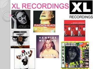 XL RECORDINGS
 