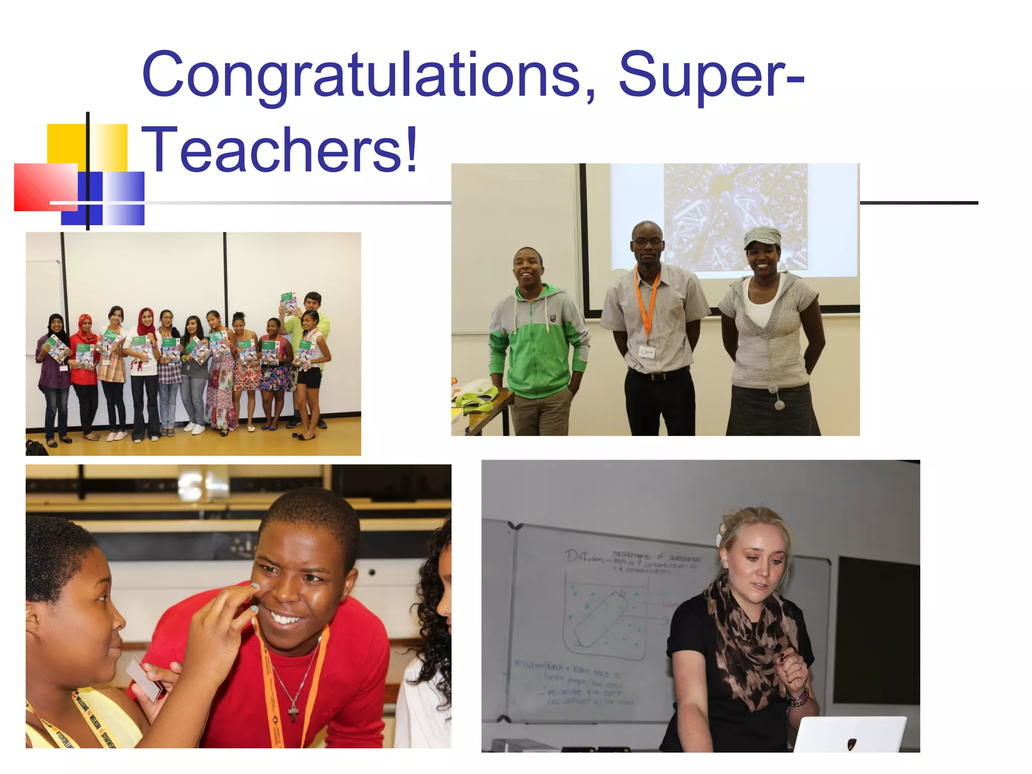 Congratulations, Super-
Teachers!
 