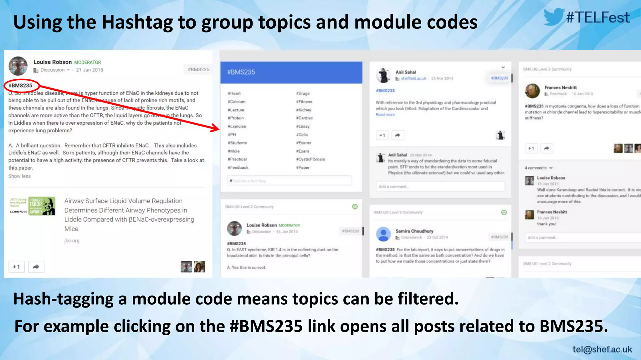 Using the Hashtag to group topics and module codes
Hash-tagging a module code means topics can be filtered.
For example clicking on the #BMS235 link opens all posts related to BMS235.
 
