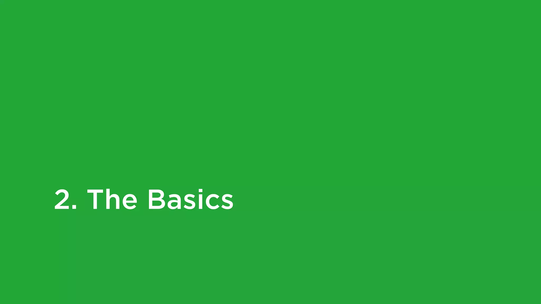 2. The Basics
 