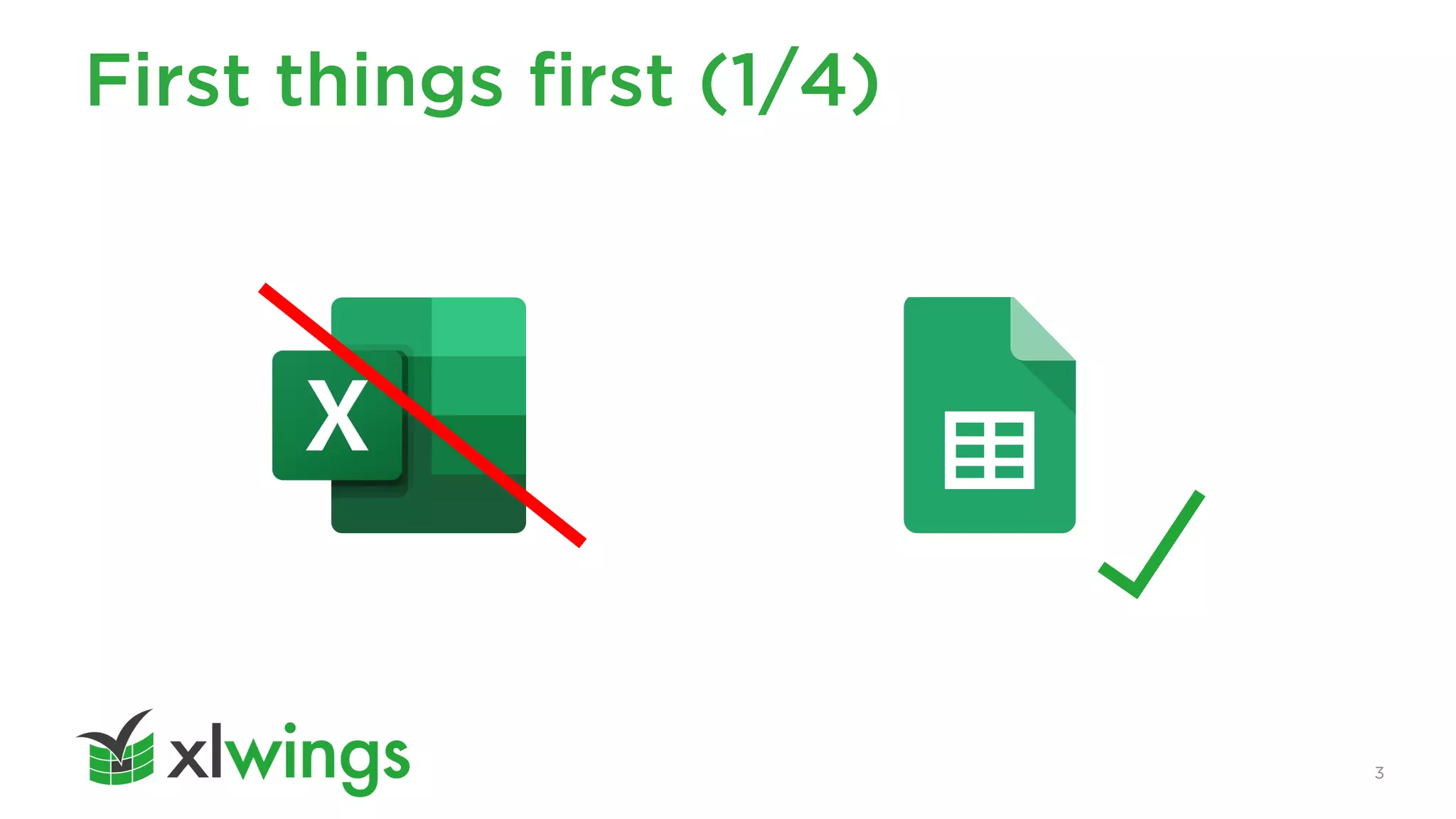 First things first (1/4)
3
 