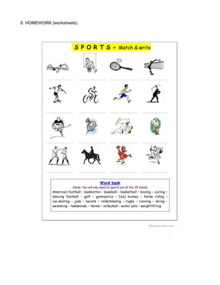 8. HOMEWORK (worksheets)
 