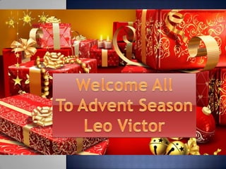 Welcome All To Advent Season Leo Victor Welcome All To Advent Season Leo Victor 