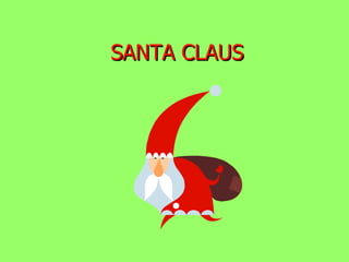 SANTA CLAUS 