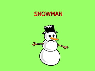 SNOWMAN 