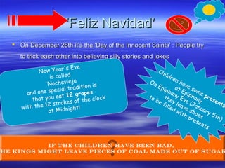 'Feliz Navidad''Feliz Navidad'
 On December 28th it’s the 'Day of the Innocent Saints' : People tryOn December 28th it’s ...