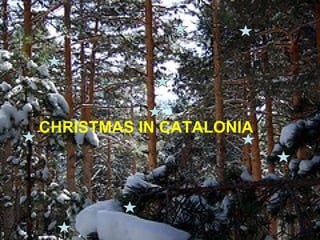CHRISTMAS IN CATALONIA
 