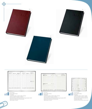 02                                                                                                                03




                                                                                                    04




     Vista semanal;                                                             Vista diaria;                                                              Vista bisemanal;
     Interior a Negro y Blanco;                                                 Interior a Negro y Blanco;                                                 Interior a Negro y Blanco;
     140 páginas;                                                               348 páginas;                                                               84 páginas;
     4 idiomas (Portugués, Castellano, Inglés y Francés);                       4 idiomas (Portugués, Castellano, Inglés y Francés);                       3 idiomas (Portugués, Castellano e Inglés);
     Idiomas principales: Portugués y Castellano;                               Idiomas principales: Portugués y Castellano;                               Idiomas principales: Portugués y Castellano;
     Indicación descriptiva de los días festivos de Portugal, España y PALOP;   Indicación descriptiva de los días festivos de Portugal, España y PALOP;   Indicación descriptiva de los días festivos de
     Indicación de los días festivos Internacionales;                           Indicación de los días festivos Internacionales;                           Portugal, España y PALOP;
     Mapa Europeo a 4 colores.                                                  Mapa Europeo a 4 colores.                                                  Indicación de los días festivos Internacionales.



70
 