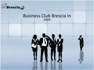Business Club Brescia In 2009 