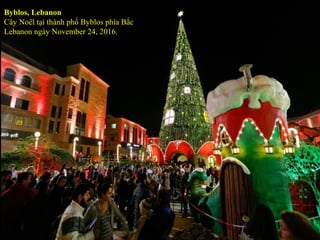 Byblos, Lebanon
Cây Noël tại thành phố Byblos phía Bắc
Lebanon ngày November 24, 2016.
 