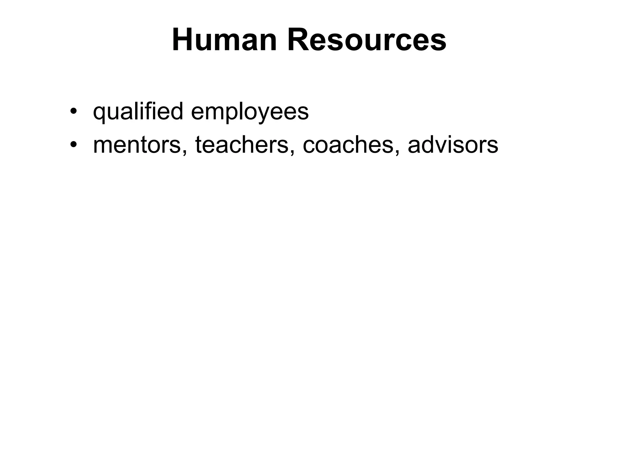 Human Resources qualified employees mentors, teachers, coaches, advisors  