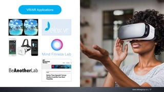 www.willowgroup.co | 17
VR/AR Applications
 