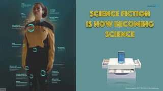 Science fiction
Is now becoming
Science
©lucienengelen 2017 The End of the beginning
 