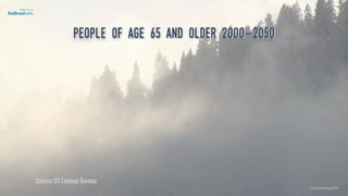 People of age 65 and older 2000-2050
Source US Census Bureau
©lucienengelen
 