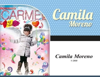 Camila Moreno
© 2010
 