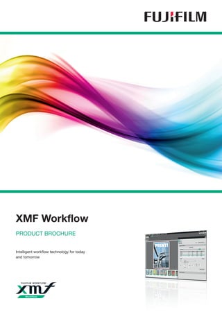 XMF Workflow
PRODUCT BROCHURE


Intelligent workflow technology for today
and tomorrow




     Workflow
 