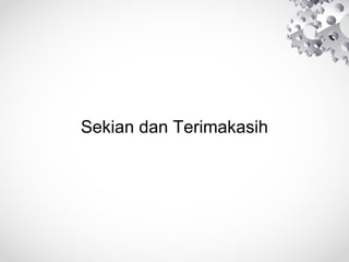 Sekian dan Terimakasih
 