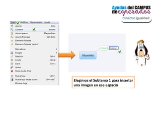 Elegimos el Subtema 1 para insertar
una imagen en ese espacio
 