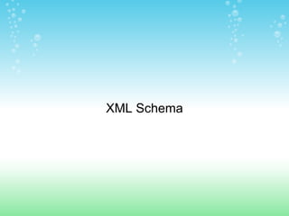 XML Schema
 