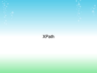 XPath
 