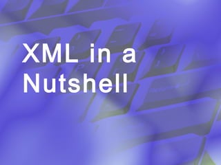 XML in a
Nutshell
 