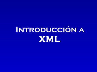 Introducción   a XML 