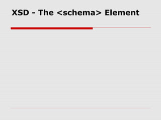 XSD - The <schema> Element
 