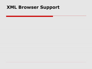 XML Browser Support
 