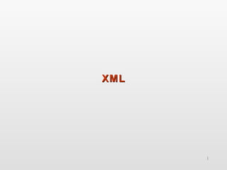 1
XML
XML
 