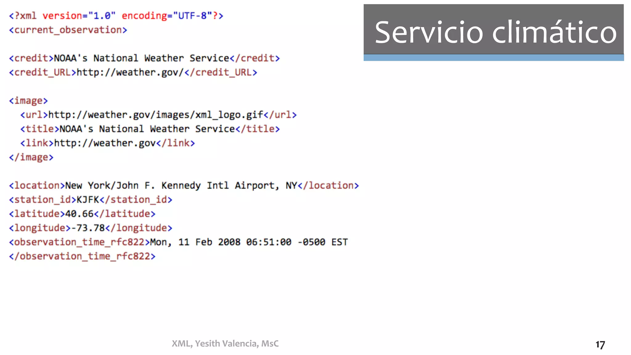 Servicio	climático		
XML,	Yesith	Valencia,	MsC	 17	
 