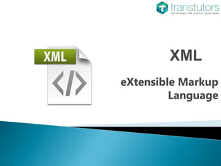 eXtensible Markup
Language
 