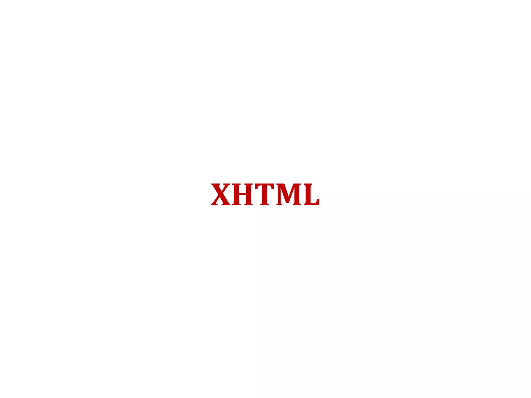 XHTML
 